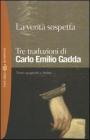 La verit� sospetta. Tre traduzioni. Testo spagnolo a fronte