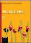 Linee, giochi, numeri. Per la Scuola media vol.2