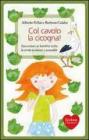 Col cavolo la cicogna! Raccontare ai bambini tutta la verit� su amore e sessualit�