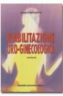 Riabilitazione uro-ginecologica Riabilitazione uro-ginecologica