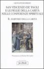 San Vincenzo de' Paoli e le figlie della carit� nelle conferenze spirituali. Il martirio della carit�