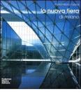 La nuova fiera di Milano-The new trade fair of Milan
