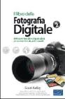 Il libro della fotografia digitale vol.2 Il libro della fotografia digitale vol.2