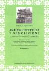 Antiarchitettura e demolizione. La fine dell'architettura modernista Antiarchitettura e demolizione. La fine dell'architettura modernista