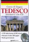 Corso di lingua. Tedesco intensivo. Con 4 CD Audio Corso di lingua. Tedesco intensivo. Con 4 CD Audio