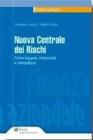 Nuova centrale dei rischi. Come leggerla, rielabolarla e interpretarla