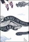 Ariel che sapeva volare