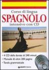 Corso di lingua. Spagnolo intensivo. Con 4 CD Audio Corso di lingua. Spagnolo intensivo. Con 4 CD Audio