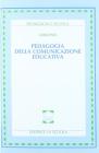 Pedagogia della comunicazione educativa Pedagogia della comunicazione educativa