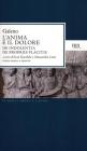 L' anima e il dolore: De indolentia-De propriis placitis. Testo greco a fronte