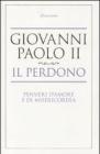 Il perdono. Pensieri d'amore e di misericordia