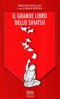 Il grande libro dello shiatsu