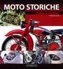 Moto storiche. Guida al restauro Moto storiche. Guida al restauro