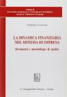 La dinamica finanziaria nel sistema di impresa. Strumenti e metodologie di analisi