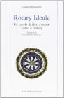 Rotary ideale. Un secolo di idee, concetti, valori e cultura