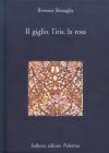 Il giglio, l'iris, la rosa