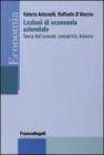 Lezioni di economia aziendale. Teoria dell'azienda, contabilit�, bilancio