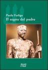 Il segno del padre. Nel destino dei figli e della comunit�