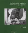 Concetto Pozzati. Archivio generale vol.1