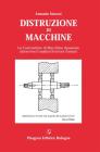 Distruzione di macchine. La costruzione di macchine ripassata attraverso l'analisi di errori comuni Distruzione di macchine. La costruzione di macchine ripassata attraverso l'analisi di errori comuni