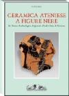 Ceramica ateniese a figure nere dal Museo Archeologico Regionale �Paolo Orsi� di Siracusa