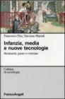 Infanzia, media e nuove tecnologie. Strumenti paure e certezze