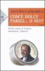 Com'� dolce Parigi... o no!?