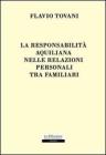 La responsabilit� aquiliana nelle relazioni personali tra familiari