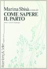 Come sapere il parto. Storia, scenari, linguaggi