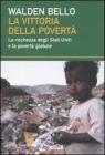 La vittoria della povert�. La ricchezza degli Stati Uniti e la povert� globale