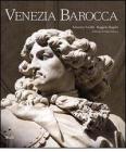 Venezia barocca. Splendori e illusioni di un mondo in �decadenza�