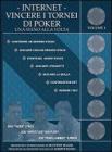 Internet. Vincere i tornei di poker Internet. Vincere i tornei di poker