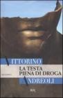 La testa piena di droga La testa piena di droga