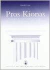 Pros Kionas. Fondamenti di analisi grammaticale, logica e del periodo: italiano, greco e latino in parallelo. Per il Liceo classico