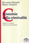 Economia della criminalit�. Delitto e castigo come scelta razionale