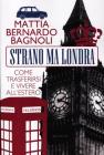 Strano ma Londra. E-book