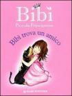 Bib� trova un amico. Bib� piccola principessa