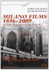 Milano films 1896-2009. La citt� raccontata dal cinema