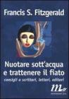 Nuotare sott'acqua e trattenere il fiato. Consigli a scrittori, lettori, editori