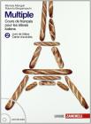 Multiple cours de fran�ais pour les �l�ves italiens. Livre de l'�l�ve-Cahier des exercices-Memento grammaticale. Con espansione online. Per la Scuola media vol.2