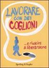 Lavorare con dei coglioni Lavorare con dei coglioni
