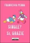 Single? S�, grazie