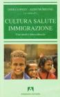Cultura, salute, immigrazione. Una analisi interculturale