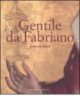 Gentile da Fabriano. Un viaggio nella pittura italiana alla fine del gotico