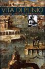 Vita di Plinio. Ovvero l'arte della meraviglia