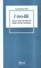 I teo-lib. Dieci anni di liberal nella storia italiana
