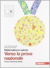 Matematica in azione. Verso la prova nazionale. Per la 1� e la 2� classe della Scuola media