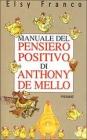 Manuale del pensiero positivo di Anthony De Mello