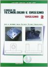 Corso di tecnologia e disegno. Per le Scuole superiori vol.2