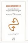 Incontrosenso. Percorsi di educazione alla prosocialit� e alla legalit�